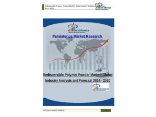 Redispersible Polymer Powder Market: Global Industry Analysi