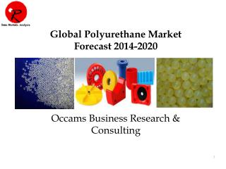 Global Polyurethane Market | Forecast 2014-2020