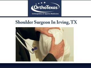 Shoulder Surgeon In Irving, TX