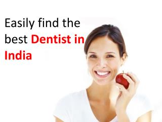 Easily find the best Dentist in India