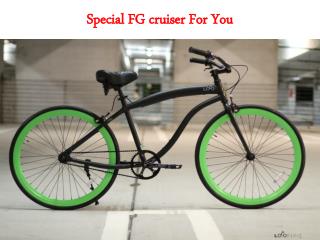 Special FG cruiser For You
