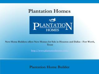 New Home Builders houston, richmond, katy,dallas TX