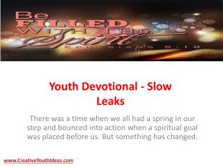 Youth Devotional - Slow Leaks