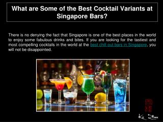 What are some of the best cocktail variants at Singapore Bar