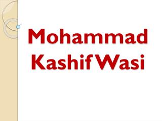 Mohammad Kashif Wasi