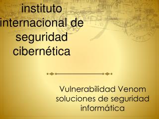 Vulnerabilidad Venom soluciones de seguridad informatica