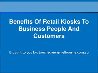 Benefits Of Retail Kiosks To Business People And Customers