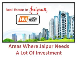 Areas Where Jaipur Needs A Lot Of Investment