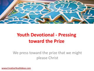 Youth Devotional - Pressing toward the Prize