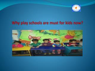 Best play schools for kids India