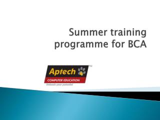 Summer training programme for BCA