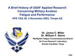 A Brief History of USAF Applied Research Concerning Military Aviation Fatigue and Performance HFE TAG 50, 3 November 200