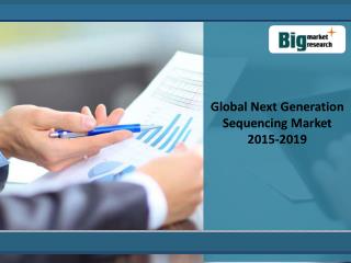 Global Next Generation Sequencing Market 2019