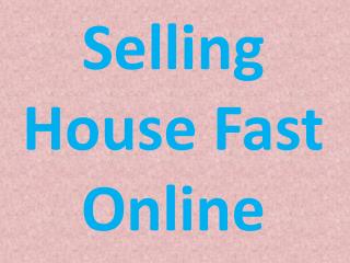 Selling House Fast Online