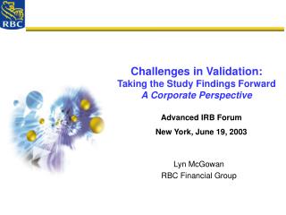 Challenges in Validation: Taking the Study Findings Forward A Corporate Perspective