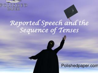 Reported speech and the sequence of tenses