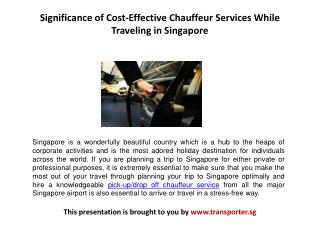 Significance of cost effective chauffeur services while traveling in singapore