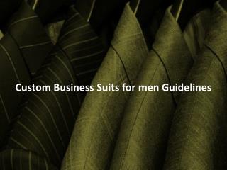 Custom Business Suits for Men Guidelines
