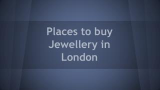 Places to Buy Jewellery in London