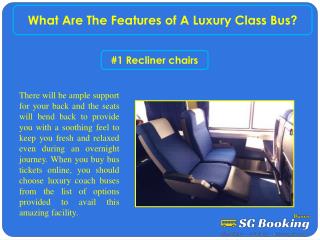 What are the features of a luxury class bus?