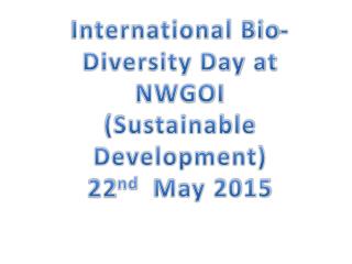International Bio-Diversity Day at NWGOI