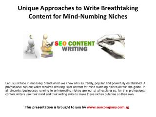 Unique approaches to write breathtaking content for mind numbing niches