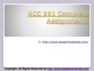 ACC 561 Complete Assignments