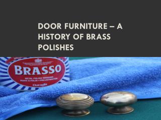 Door Furniture – A History Of Brass Polishes