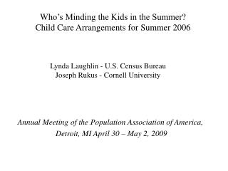 Who’s Minding the Kids in the Summer? Child Care Arrangements for Summer 2006