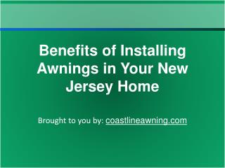 Benefits of Installing Awnings in Your New Jersey Home