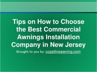 Tips on How to Choose the Best Commercial Awnings Installati