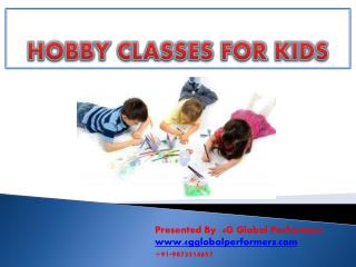 PPT on Hobby classes for kids