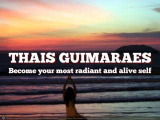 Become your most radiant and alive self – with Thais Guimara