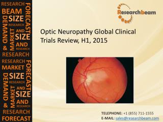 Optic Neuropathy Global Clinical Trials Review, H1, 2015