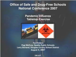 Office of Safe and Drug-Free Schools National Conference 2007 Pandemic Influenza Tabletop Exercise