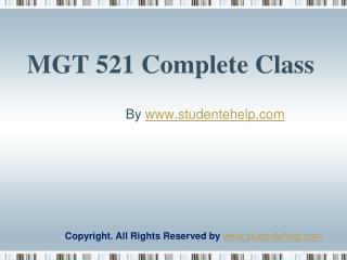 MGT 521 Complete Class