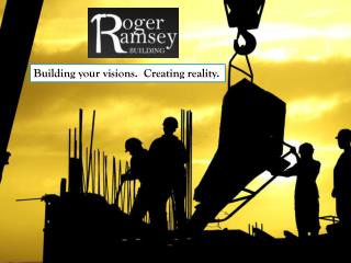 Roger Ramsey Building Provides the Expert Master Builders