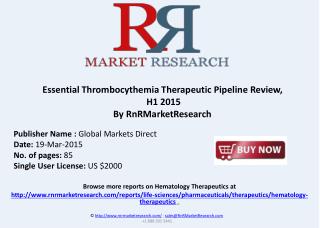 Essential Thrombocythemia Pipeline and Market Report 2015