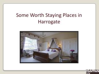 Some Worth Staying Places in Harrogate