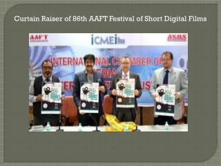 Curtain Raiser of 86th AAFT Festival of Short Digital Films