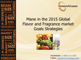 Mane in the 2015 Global Flavor and Fragrance market Goals