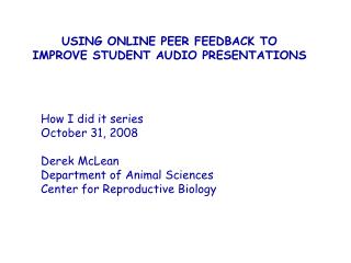 USING ONLINE PEER FEEDBACK TO IMPROVE STUDENT AUDIO PRESENTATIONS