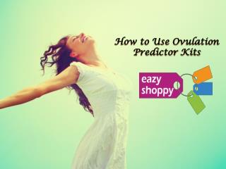 How to Use Ovulation Predictor Kits