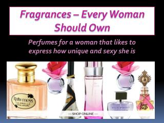 Fragrances – Every Woman Should Own
