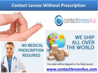 Contact Lenses Without Prescription at Contactlenses4us.com