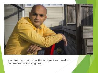 Machine-learning algorithms are often used in recommendation