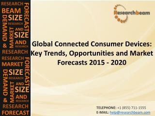 Global Connected Consumer Devices Market 2015 - 2020