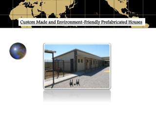 Custom Made and Environment-Friendly Prefabricated Houses