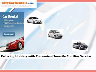 Relaxing Holiday with Convenient Tenerife Car Hire Service