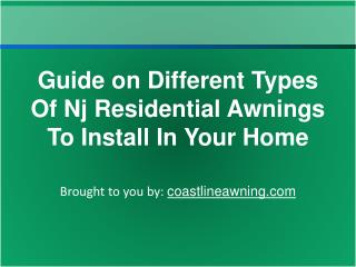 Guide on Different Types Of Nj Residential Awnings To Instal